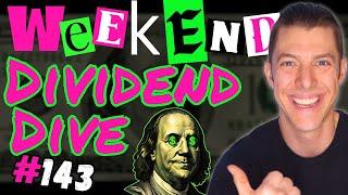 Weekend Dividend Dive #143!