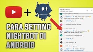 CARA SETTING NIGHTBOT UNTUK LIVE STREAMING DI ANDROID TERBARU