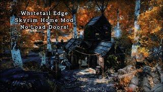 Whitetail Edge, Skyrim No-Load Door Home for Xbox, PC (AE, SE, LE)