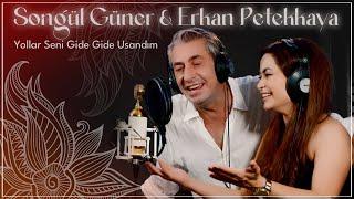 SONGÜL GÜNER & ERKAN PETEKKAYA | Yollar Seni Gide Gide Usandım