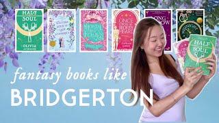 fantasy books to read if you like bridgerton  (for bridgerton fans who need some *magic*)