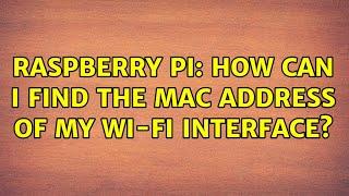 Raspberry Pi: How can I find the MAC address of my Wi-Fi interface? (3 Solutions!!)