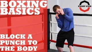 Boxing Basics: How to Block a Punch to the Body