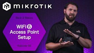 How to Configure a MikroTik WiFi 6 AX Access Point (Beginners Guide)