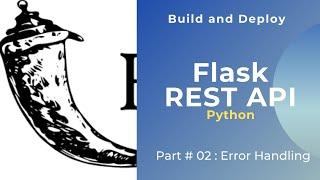 Flask REST API Python series: Error Handling and HTTPS/HTTPS status codes