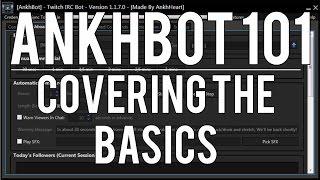 Ankhbot 101 | Covering the Basics!