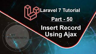 Laravel 7 Tutorial - Insert Record Using Ajax