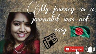 Everyday struggle of a Journalist | A Page from The Life of a Bangladeshi Journalist 