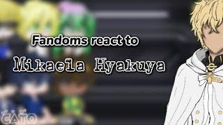 Fandoms react to Mikaela Hyakuya (4/9) NOT 2x speed! //read desc