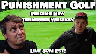 We Try New Tennessee Whiskey + Punishment Golf!