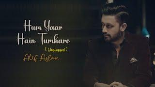 Hum Yaar Hain Tumhare | Atif Aslam | Unplugged | Ai Cover