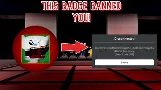 This badge banned you! (BEAR*)