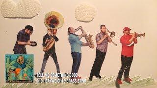 The Heavyweights Brass Band - Tell Me Something Good (Official Music Video)