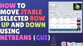 Java - How To Move JTable Selected Rows Up And Down Using NetBeans (GUI)