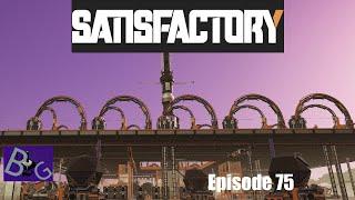 Satisfactory 1.0 Playthrough Ep. 75