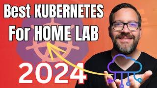 Best Kubernetes Distro for Home Lab in 2024 // Microk8s, Minikube, k3s and more!