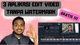 APLIKASI EDIT VIDEO GRATIS TERBAIK TANPA WATERMARK DI ANDROID DAN LAPTOP/PC.