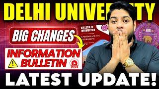 Delhi University Information Bulletin Latest Update | Changes in Admission Process ?