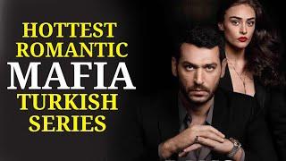 Top 15 Hottest Romantic Mafia Turkish series with English subtitles.