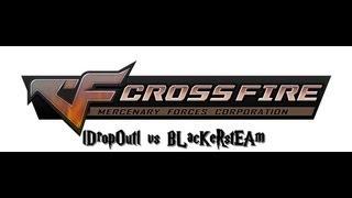 [CrossFirePH] lDropOutl vs BLacKeRstEAm Clan Match