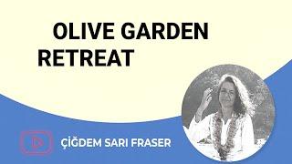 Çiğdem Sarı Fraser, Olive Garden Retreat'i tanıtıyor