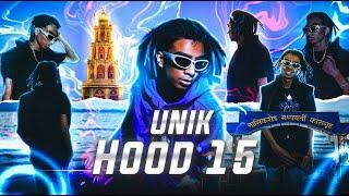 UNIK - HOOD - 15 ( OFFICIAL MUSIC VIDEO ) 2K24