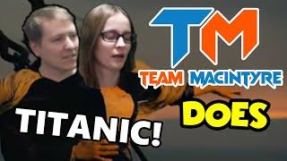 TITANIC PARODY - Team MacIntyre style!