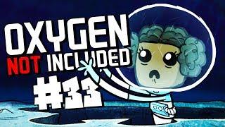 Breaching the Surface! - Ep. 33 - Oxygen Not Included Cosmic Upgrade