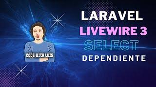 Laravel Livewire 3: Select Dependiente