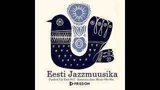 Funked Up East #17 - Eesti Jazzmuusika