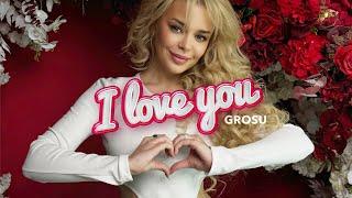 GROSU - I LOVE YOU feat. “Музична академія А+” (Lyric Video)