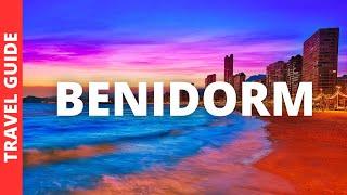 Benidorm Spain Travel Guide: 17 BEST Things To Do In Benidorm