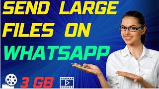 Send Large Files On WhatsApp: Step By Step Guide. (Without An App)!