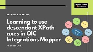 How to use descendant XPath Axes in OIC Integrations Mapper | XSLT | descendant::