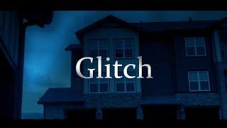 Glitch - Short Horror Film