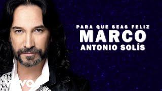 Marco Antonio Solís - Para Que Seas Feliz (Lyric Video)