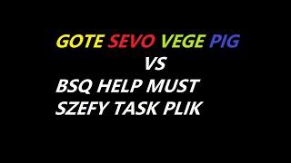 [ARIVI.PL] GILDIA BSQ HELP SZEFY MUST TASK PLIK VS GOTE SEVO PIG VEGE || OBRONA CUBA ||