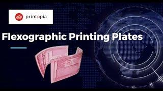 Printopia | Flexographic Printing Plate