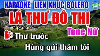 Karaoke Liên Khúc Nhạc Trữ Tình Tone Nữ Dễ Hát | Nhạc Xưa BOLERO Bất Hủ | LÁ THƯ ĐÔ THỊ