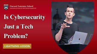 Is Cybersecurity Just a Tech Problem? | David Malan Explains