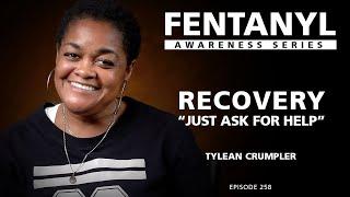 FENTANYL - RECOVERY "Just ask for help" - episode 258