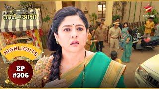 Renuka हुई arrest! | Ep.306 | Highlights | Udne Ki Aasha | Mon-Sun | 9PM