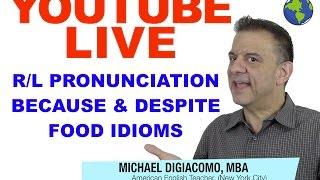 R/L Pronunciation, Grammar, & Food Idioms! Happy English YouTube LIVE Jan 13th 2017