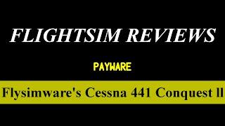 Flysimware Cessna 441 Conquest II Review