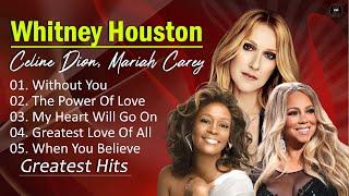 Celine Dion ,Whitney Houston, Mariah Carey, Greatest Hits Full Album| Best Song Playlist Of All Time