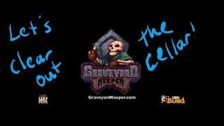 Graveyard Keeper:  Clearing out the Cellar