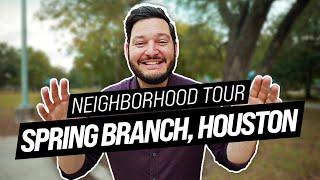 Top Neighborhoods in Houston | Spring Branch Tour