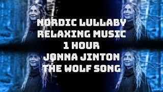 THE WOLF SONG | Nordic Lullaby | Jonna Jinton | Relaxing music | 1 HOURs