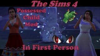 The Sims 4 Possessed child mod in first person