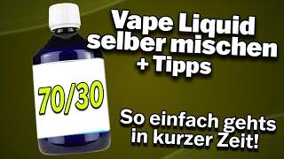 E- Zigarette Liquid selber mischen | 70/30 Base + Tipps